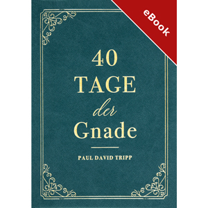Tripp: 40 Tage der Gnade - eBook (Download)