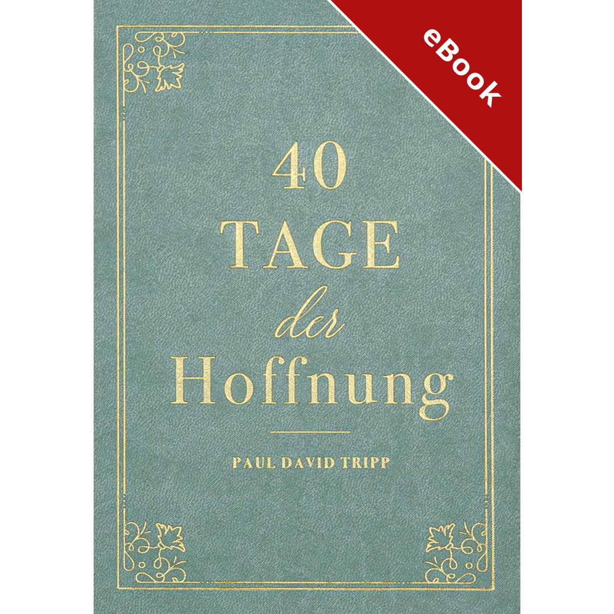 40 Tage der Hoffnung - eBook (Download)