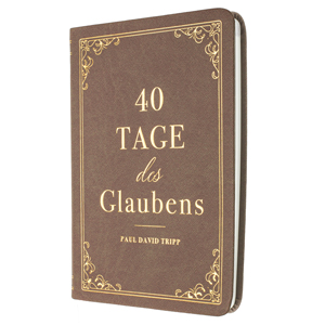 40 Tage des Glaubens