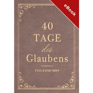 40 Tage des Glaubens - eBook (Download)