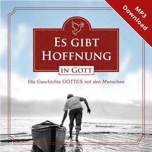 Es gibt Hoffnung in Gott - Online H�rbuch \(Download\)