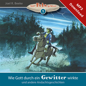 Wie Gott durch ein Gewitter wirkte - Online-H�rbuch (Download)