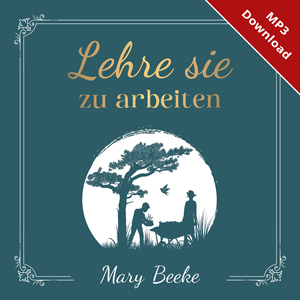 Lehre sie zu arbeiten � H�rbuch (Download)