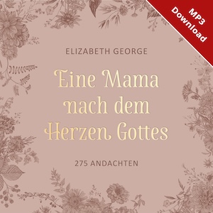 Eine Mama nach dem Herzen Gottes � H�rbuch (Download) 