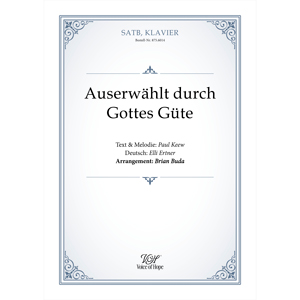 Auserw�hlt durch Gottes G�te ��SATB + Piano \(Partitur\)