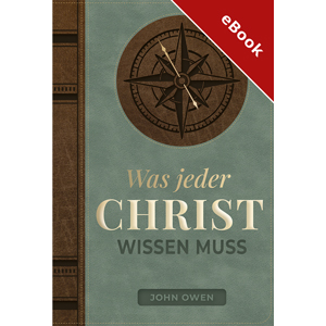 Was jeder Christ wissen muss � eBook (Download)