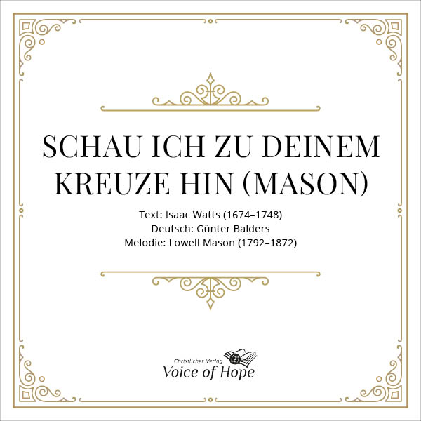 Schau ich zu Deinem Kreuze hin (Mason) (Download)
