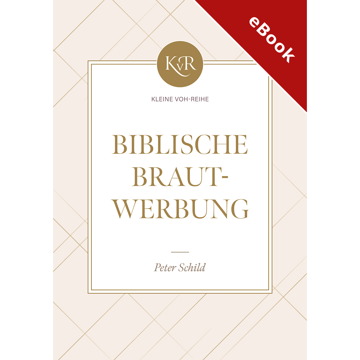 Biblische Brautwerbung - eBook (Download)