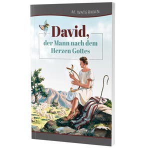 David, der Mann nach dem Herzen Gottes