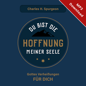 Du bist die Hoffnung meiner Seele � H�rbuch (Download)