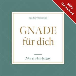 MacArthur: Gnade f�r dich (Online-H�rbuch) - KvR