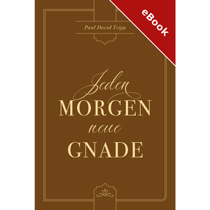 Tripp: Jeden Morgen neue Gnade - eBook (Download)