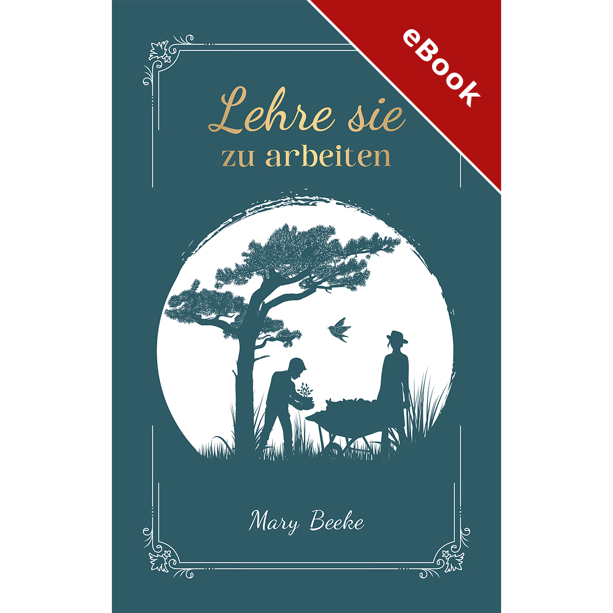 Lehre sie zu arbeiten - eBook (Download)