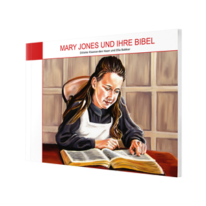 Klaasse-den Haan: Mary Jones und ihre Bibel (Paperback)