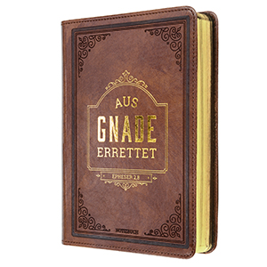 Notizbuch: Aus Gnade errettet - Flexibles Kunstleder
