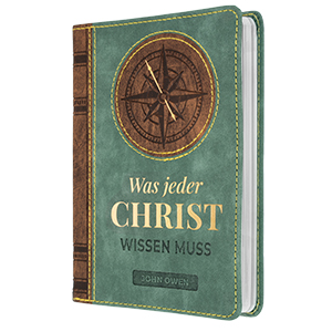 J. Owen: Was jeder Christ wissen muss