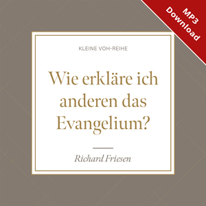Wie erkl�re ich anderen das Evangelium? - H�rbuch