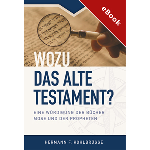H. F. Kohlbr�gge: Wozu das Alte Testament? � (Download)